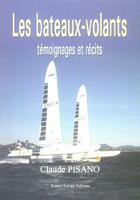 Couverture du livre « Les bateaux-volants ; temoignages et recits » de Claude Pisano aux éditions France Europe