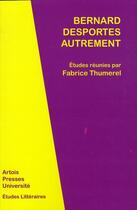 Couverture du livre « Bernard desportes autrement » de Thumerel F aux éditions Pu D'artois