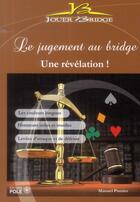 Couverture du livre « Le jugement au bridge ; la révélation » de Manuel Prunier aux éditions Pole