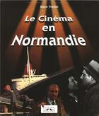 Couverture du livre « Le cinéma en Normandie » de Rene Predal aux éditions Charles Corlet