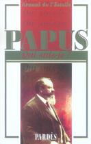 Couverture du livre « Papus » de Arnaud De L' Estoile aux éditions Pardes