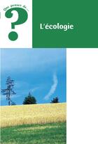 Couverture du livre « QUE PENSER DE... ? : l'écologie » de Outremont Thiba aux éditions Fidelite