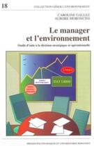 Couverture du livre « Le manager et l'environnement - outils d'aide a la decision strategique et operationnelle » de Gallez/Moroncini aux éditions Ppur