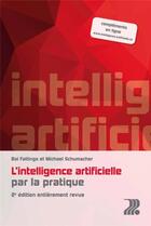 Couverture du livre « L'intelligence artificielle par la pratique (2e édition) » de Michael Schumacher et Boi Faltings aux éditions Ppur