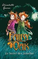 Couverture du livre « Fairy Oak T.1 ; le secret des jumelles » de Elisabetta Gnone aux éditions Les Malins