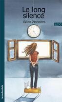 Couverture du livre « Le long silence » de Sylvie Desrosiers aux éditions Les Editions De La Courte Echelle