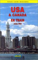Couverture du livre « U.S.A. et Canada en train » de John Pitt aux éditions Ulisse