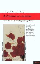 Couverture du livre « Les syndicalismes en europe a l'epreuve de l'histoire » de Regin T aux éditions Syllepse