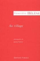 Couverture du livre « Au village » de Genevieve Helene aux éditions Virgile