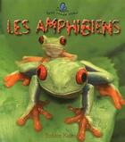 Couverture du livre « Les amphibiens » de Bobbie Kalman aux éditions Bayard Canada