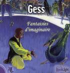 Couverture du livre « Fantaisies d'imaginaire » de Gess aux éditions Booklight
