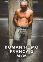 Couverture du livre « Roman Homo Français M/M. 2 : Histoires Érotiques Gay de Sexe Explicite » de Manuel Garcia aux éditions Tredition