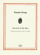 Couverture du livre « Survival of the idea ; supervivencia de la idea » de Damian Ortega et F. Meschede aux éditions Hatje Cantz