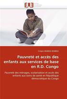 Couverture du livre « Pauvrete et acces des enfants aux services de base en r.d. congo » de Mabika Mabika C. aux éditions Editions Universitaires Europeennes