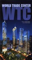 Couverture du livre « World Trade Center » de Peter Skinner et Giorgio Tartaro aux éditions White Star