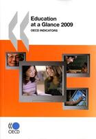 Couverture du livre « Education at a glance ; OECD indicators (édition 2009) » de  aux éditions Ocde