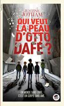 Couverture du livre « Qui veut la peau d'Otto Dafé ? » de Justine Jotham aux éditions Oskar