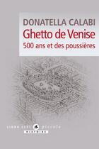 Couverture du livre « Ghetto de Venise, 500 ans et des poussières » de Donatella Calabi aux éditions Liana Levi