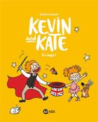 Couverture du livre « Kevin and Kate Tome 4 : it's magic ! » de Sandrine Lemoult aux éditions Bd Kids