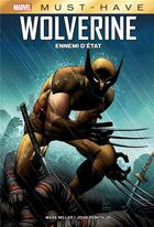Couverture du livre « Wolverine : ennemi d'état » de Mark Millar et John Romita Jr aux éditions Panini