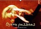 Couverture du livre « Opera passions opera de monte carlo calendrier mural 2018 di - sur scene a monaco calendrier » de Hanel Photogr aux éditions Calvendo