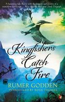 Couverture du livre « Kingfishers Catch Fire » de Rumer Godden aux éditions Little Brown Book Group Digital
