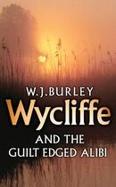 Couverture du livre « Wycliffe and the Guilt-Edged Alibi » de Burley W J aux éditions Orion Digital