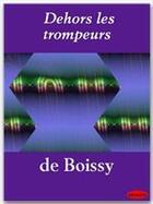 Couverture du livre « Dehors les trompeurs » de Louis De Boissy aux éditions Ebookslib