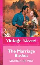 Couverture du livre « The Marriage Basket (Mills & Boon Vintage Cherish) » de Sharon De Vita aux éditions Mills & Boon Series