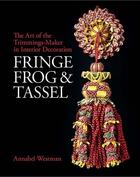 Couverture du livre « Fringe, frog and tassel » de Westman Annabel aux éditions Interart