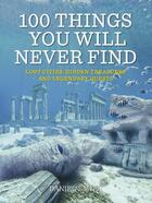 Couverture du livre « 100 Things You Will Never Find » de Daniel Smith aux éditions Quercus Publishing Digital