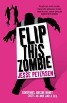 Couverture du livre « Flip This Zombie » de Petersen Jesse aux éditions Simon And Schuster Uk