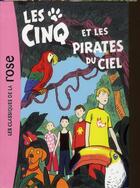 Couverture du livre « Le Club des Cinq t.26 ; les Cinq et les pirates du ciel » de Claude Voilier aux éditions Hachette