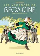 Couverture du livre « Les vacances de Bécassine » de Eric Corbeyran et Beja aux éditions Hachette Comics