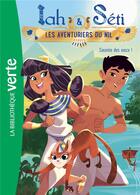 Couverture du livre « Iah & Séti ; les aventuriers du Nil Tome 1 : sauvéae des eaux ! » de Christine Feret-Fleury aux éditions Hachette Jeunesse