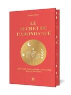 Couverture du livre « Le secret de l'abondance : 8 semaines pour libérer la richesse qui est en vous » de Tosha Silver aux éditions Le Lotus Et L'elephant