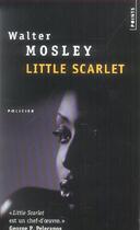Couverture du livre « Little scarlet » de Walter Mosley aux éditions Points