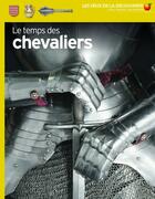 Couverture du livre « Le temps des chevaliers » de Christopher Gravett aux éditions Gallimard-jeunesse