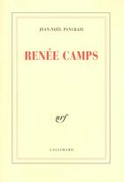 Couverture du livre « Renée Camps » de Jean-Noel Pancrazi aux éditions Gallimard