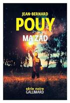 Couverture du livre « Ma ZAD » de Jean-Bernard Pouy aux éditions Gallimard