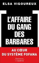 Couverture du livre « L'affaire du gang des barbares » de Elsa Vigoureux aux éditions Flammarion