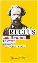 Couverture du livre « Les grands textes » de Elisée Reclus aux éditions Flammarion