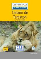 Couverture du livre « Tartarin de Tarascon Lecture FLE + CD 2ème édition » de Alphonse Daudet aux éditions Cle International