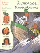 Couverture du livre « A L'Abordage Mamadou Courage » de Jean Loup Craipeau aux éditions Nathan