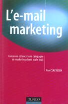 Couverture du livre « L'E-Mail Marketing » de Yan Claeyssen aux éditions Dunod