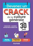Couverture du livre « Devenez un crack de la culture générale en 30 jours ; concours, examens, entretiens d'embauche » de Malika Abdoun aux éditions Dunod