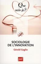 Couverture du livre « Sociologie de l'innovation » de Gerald Gaglio aux éditions Que Sais-je ?