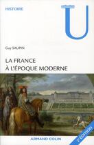 Couverture du livre « La France à l'époque moderne (2e édition) » de Guy Saupin aux éditions Armand Colin