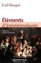 Couverture du livre « Éléments d'épistémologie (3e édition) » de Carl Hempel aux éditions Armand Colin