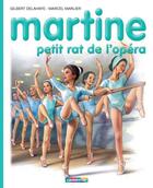 Couverture du livre « Martine T.22 ; petit rat de l'opéra » de Delahaye Gilbert et Marlier Marcel aux éditions Casterman Jeunesse